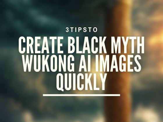 blog cover of 3 tips to create black myth wukong ai image