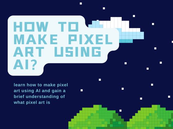 How to Make Pixel Art Using AI?