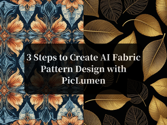 3 Steps to Create AI Fabric Pattern Design with PicLumen